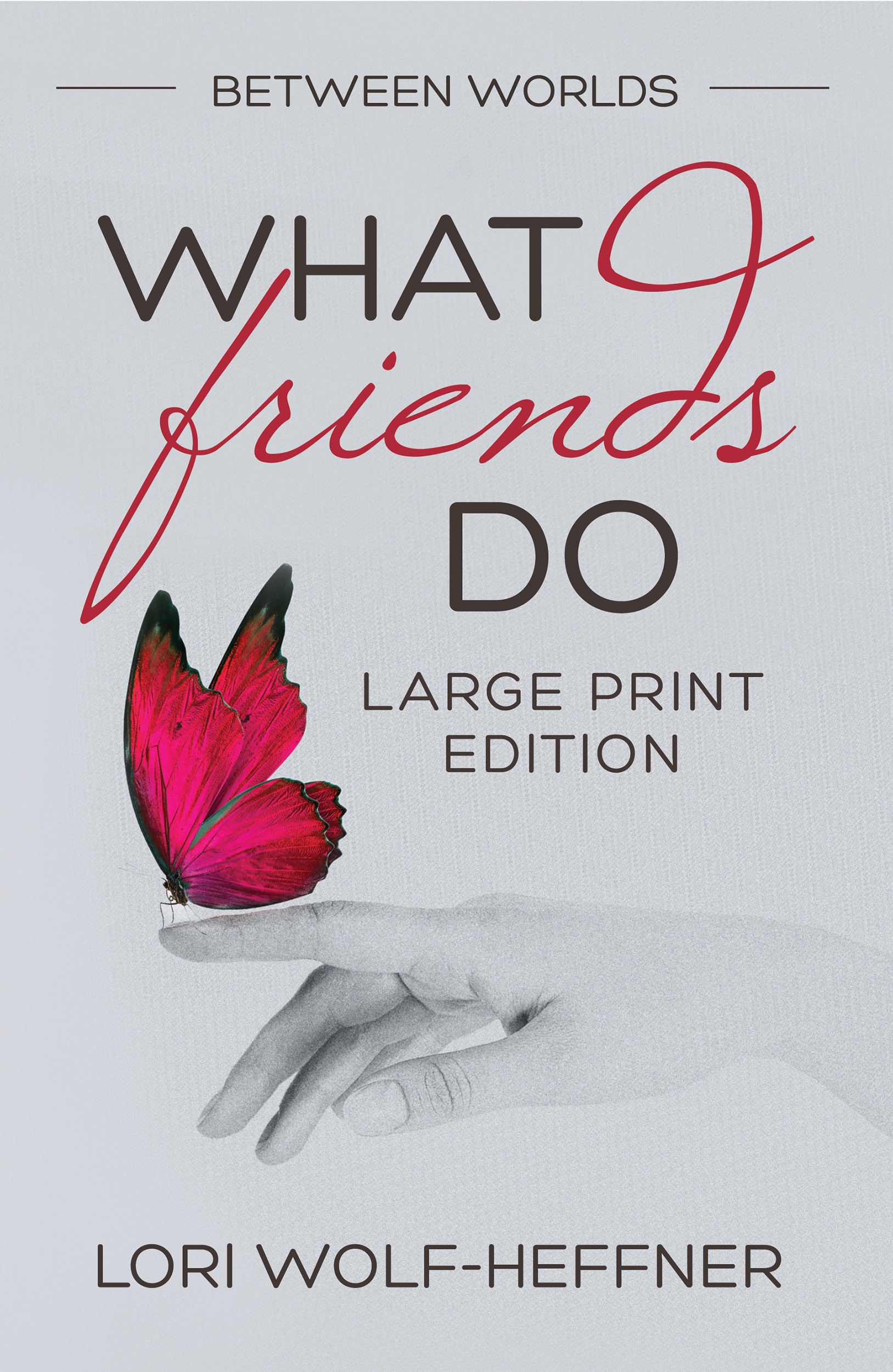 4: What Friends Do (large print)